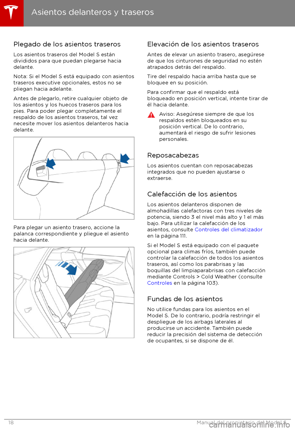 TESLA MODEL S 2017 Manual del propietario (in Spanish) Plegado de los asientos traserosLos asientos traseros del Model S est TESLA MODEL S 2017 Manual del propietario (in Spanish) Plegado de los asientos traserosLos asientos traseros del Model S est