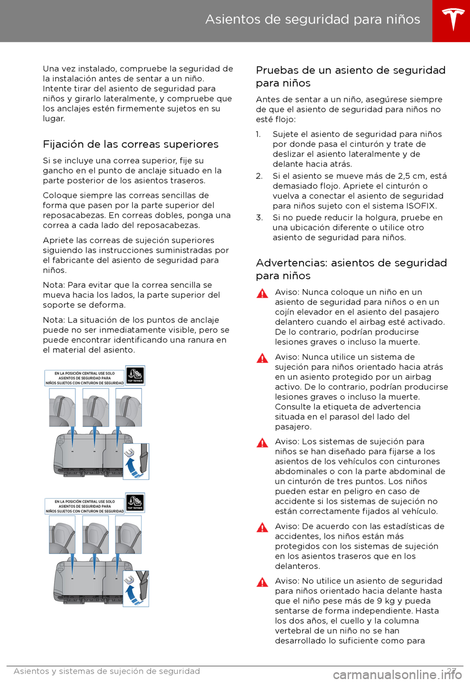 TESLA MODEL S 2017 Manual del propietario (in Spanish) Una vez instalado, compruebe la seguridad dela instalaci TESLA MODEL S 2017 Manual del propietario (in Spanish) Una vez instalado, compruebe la seguridad dela instalaci