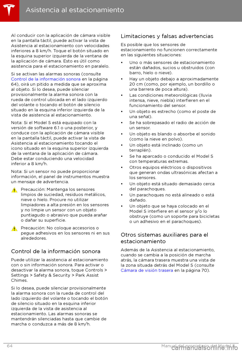 TESLA MODEL S 2017 Manual del propietario (in Spanish) Al conducir con la aplicaci TESLA MODEL S 2017 Manual del propietario (in Spanish) Al conducir con la aplicaci
