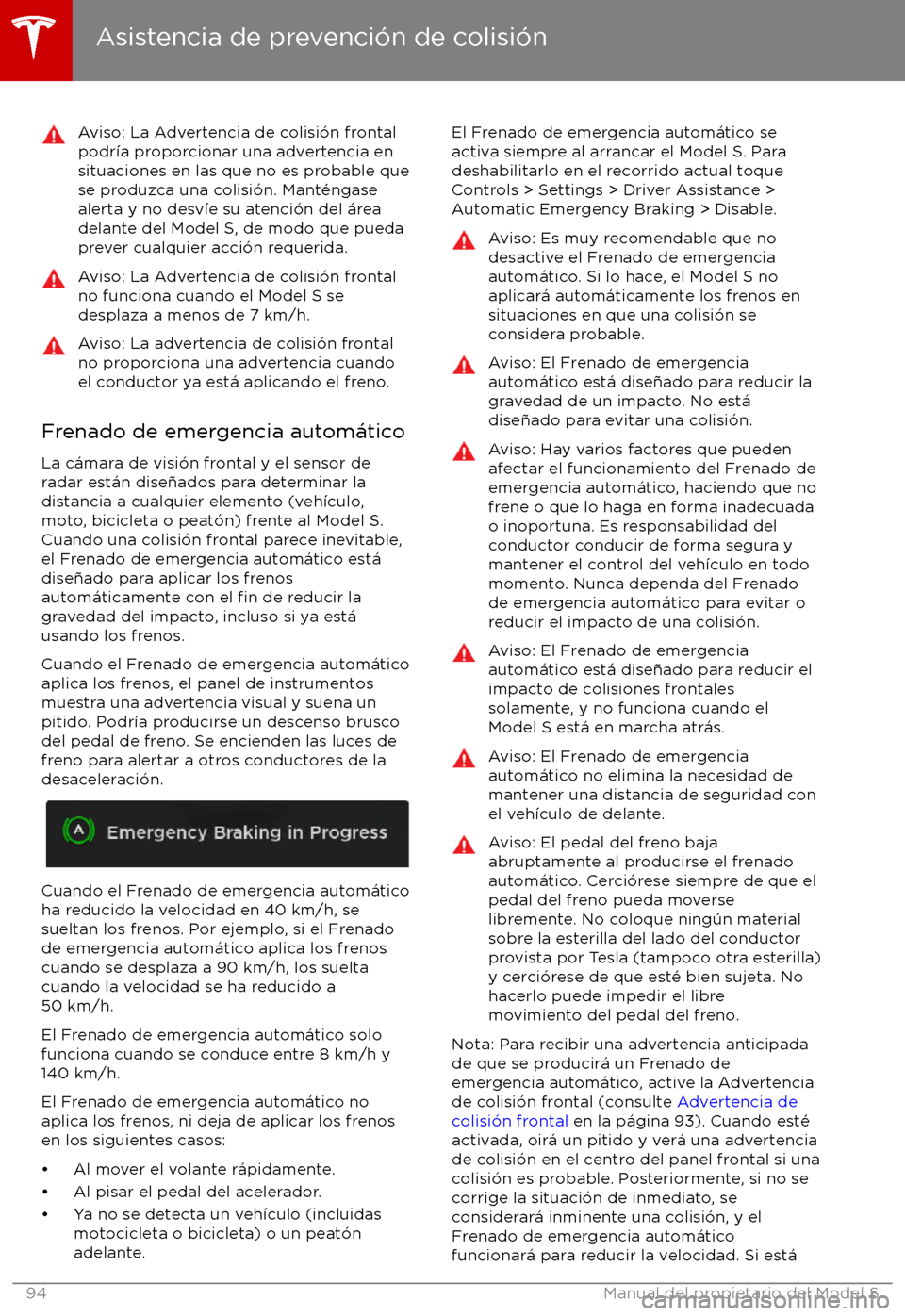 TESLA MODEL S 2017 Manual del propietario (in Spanish) Aviso: La Advertencia de colisi TESLA MODEL S 2017 Manual del propietario (in Spanish) Aviso: La Advertencia de colisi
