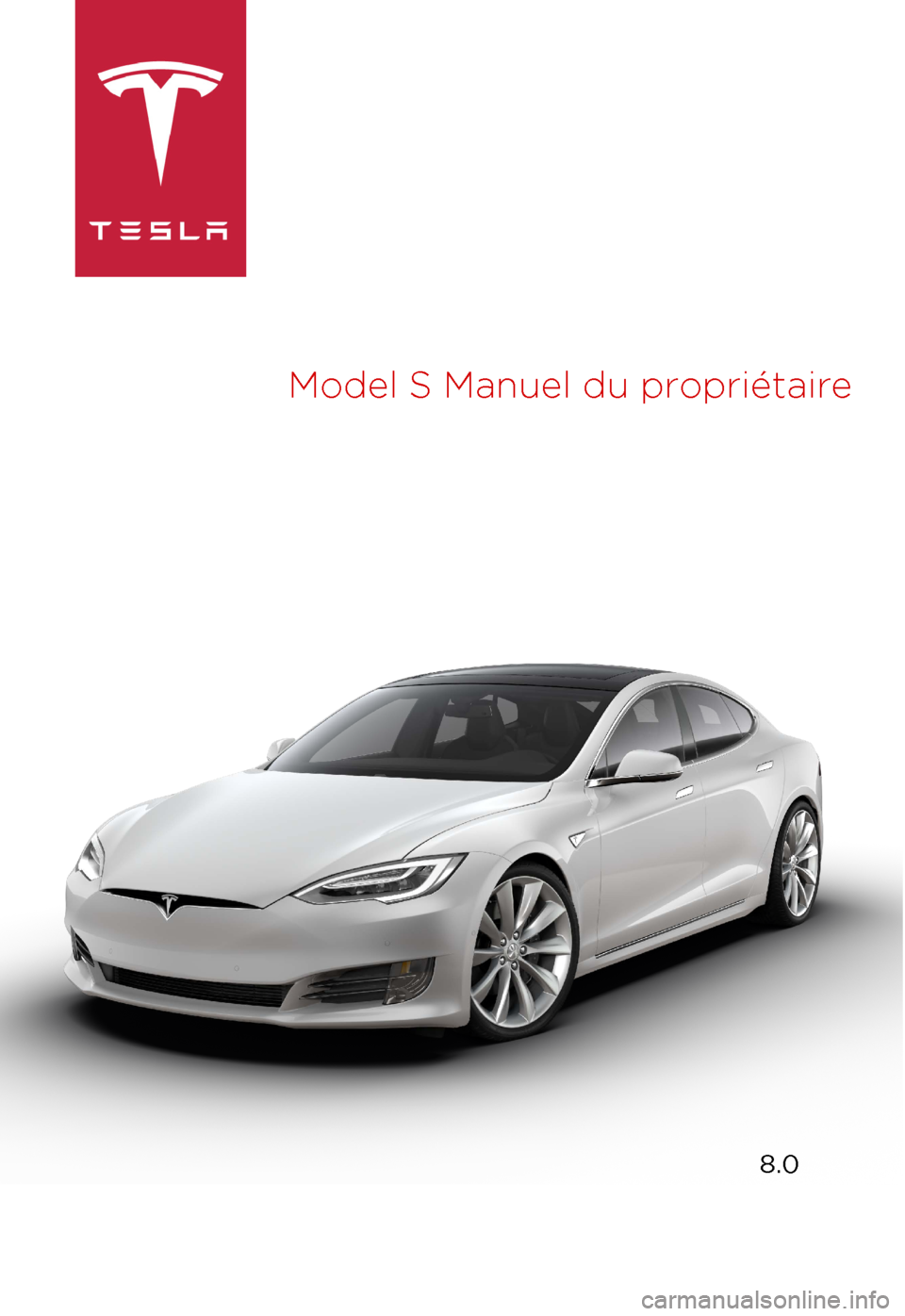 TESLA MODEL S 2017  Manuel du propriétaire (Canada) (in French) Model 
S Manuel du propriétaire 8.0 