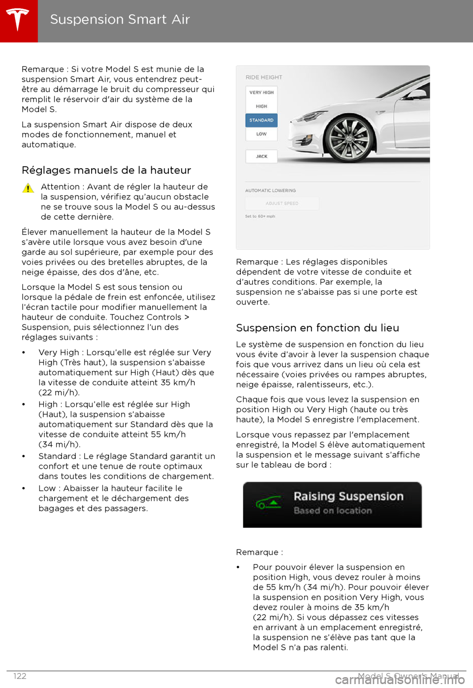 TESLA MODEL S 2017 Manuel du propriétaire (Canada) (in French) Remarque : Si votre Model S est munie de lasuspension Smart Air, vous entendrez peut- TESLA MODEL S 2017 Manuel du propriétaire (Canada) (in French) Remarque : Si votre Model S est munie de lasuspension Smart Air, vous entendrez peut-