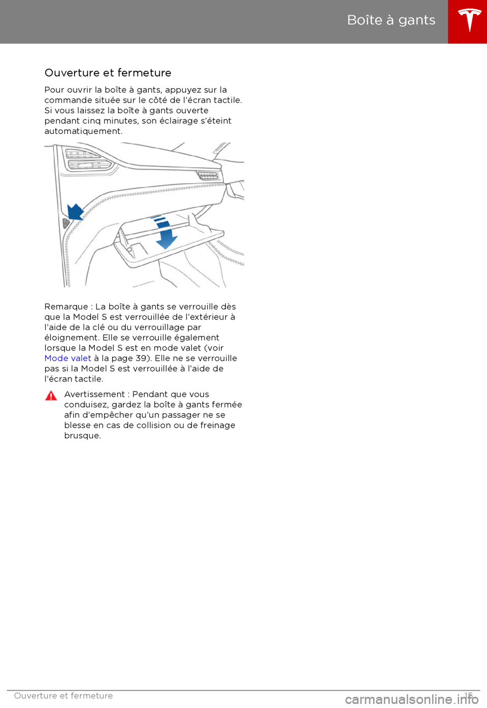TESLA MODEL S 2017  Manuel du propriétaire (Canada) (in French) Ouverture et fermeture
Pour ouvrir la bo