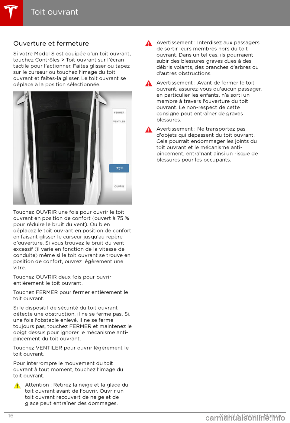 TESLA MODEL S 2017  Manuel du propriétaire (in French) Ouverture et fermeture
Si votre Model S est 