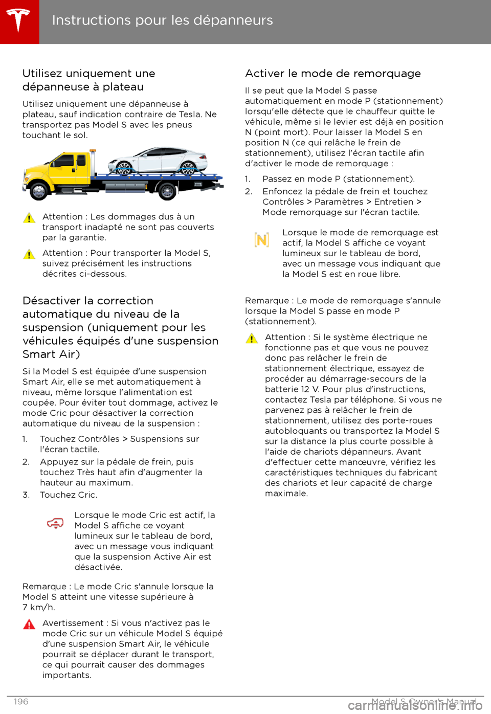 TESLA MODEL S 2017 Manuel du propriétaire (in French) Utilisez uniquement une
d TESLA MODEL S 2017 Manuel du propriétaire (in French) Utilisez uniquement une
d
