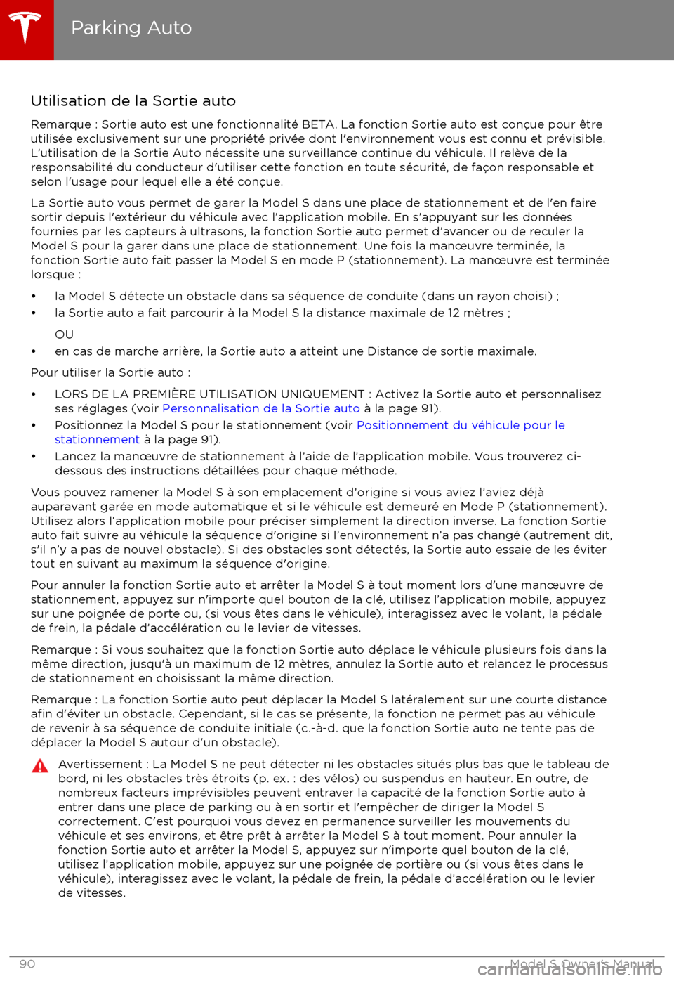 TESLA MODEL S 2017 Manuel du propriétaire (in French) Utilisation de la Sortie autoRemarque : Sortie auto est une fonctionnalit TESLA MODEL S 2017 Manuel du propriétaire (in French) Utilisation de la Sortie autoRemarque : Sortie auto est une fonctionnalit