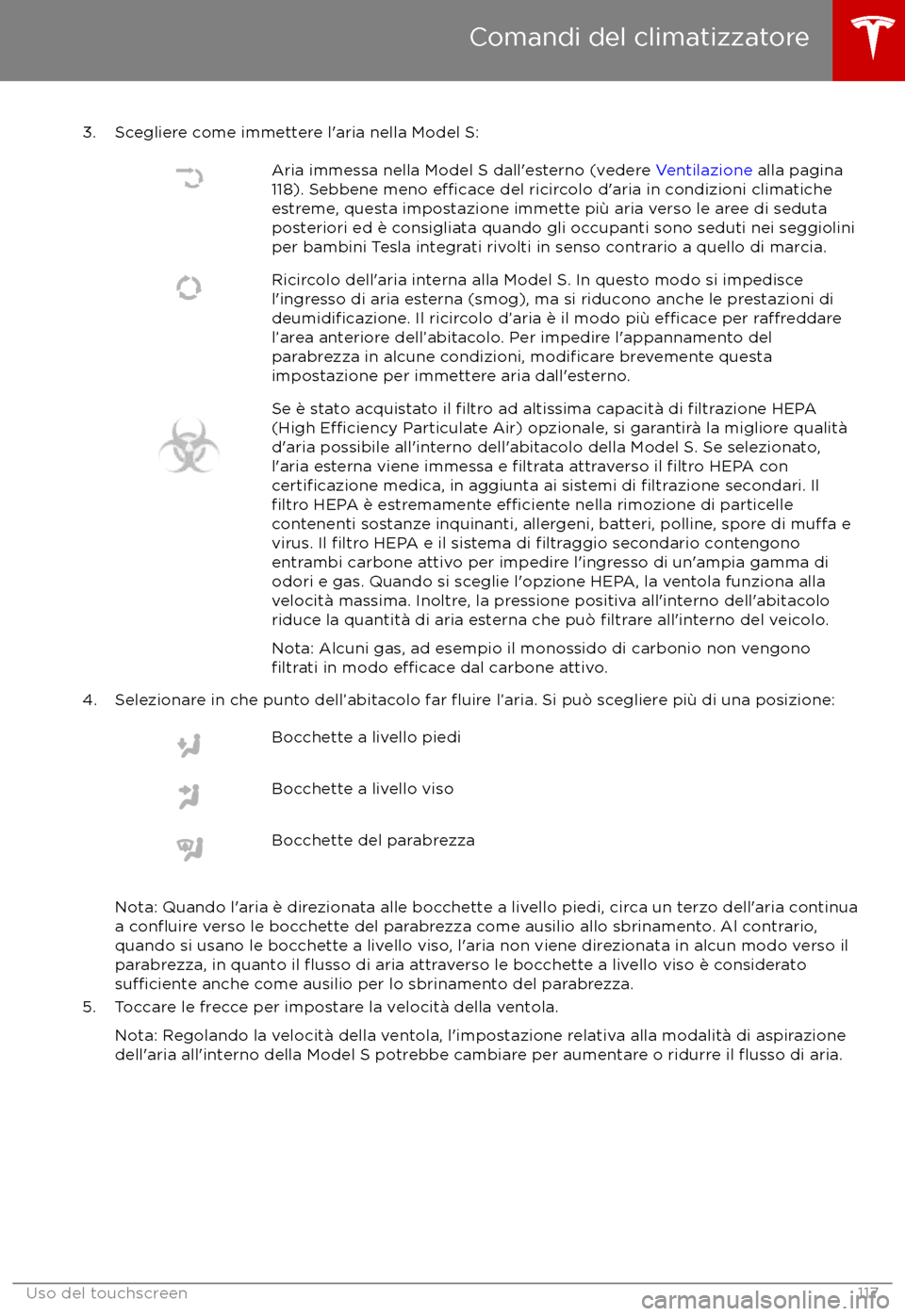 TESLA MODEL S 2017 Manuale del proprietario (in Italian) 3. Scegliere come immettere l TESLA MODEL S 2017 Manuale del proprietario (in Italian) 3. Scegliere come immettere l