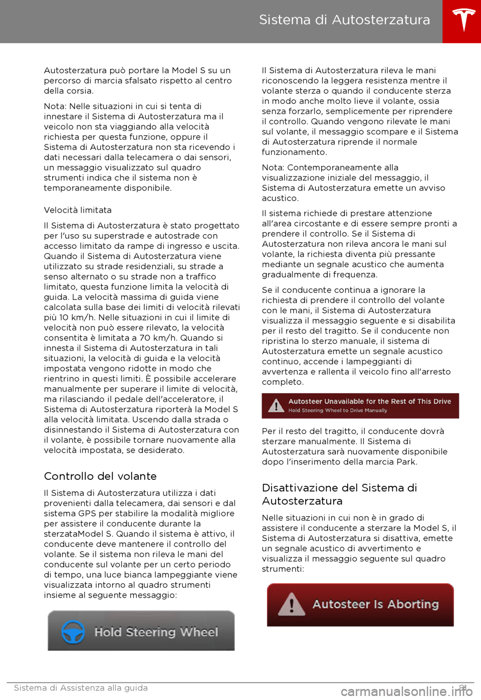 TESLA MODEL S 2017 Manuale del proprietario (in Italian) Autosterzatura pu TESLA MODEL S 2017 Manuale del proprietario (in Italian) Autosterzatura pu