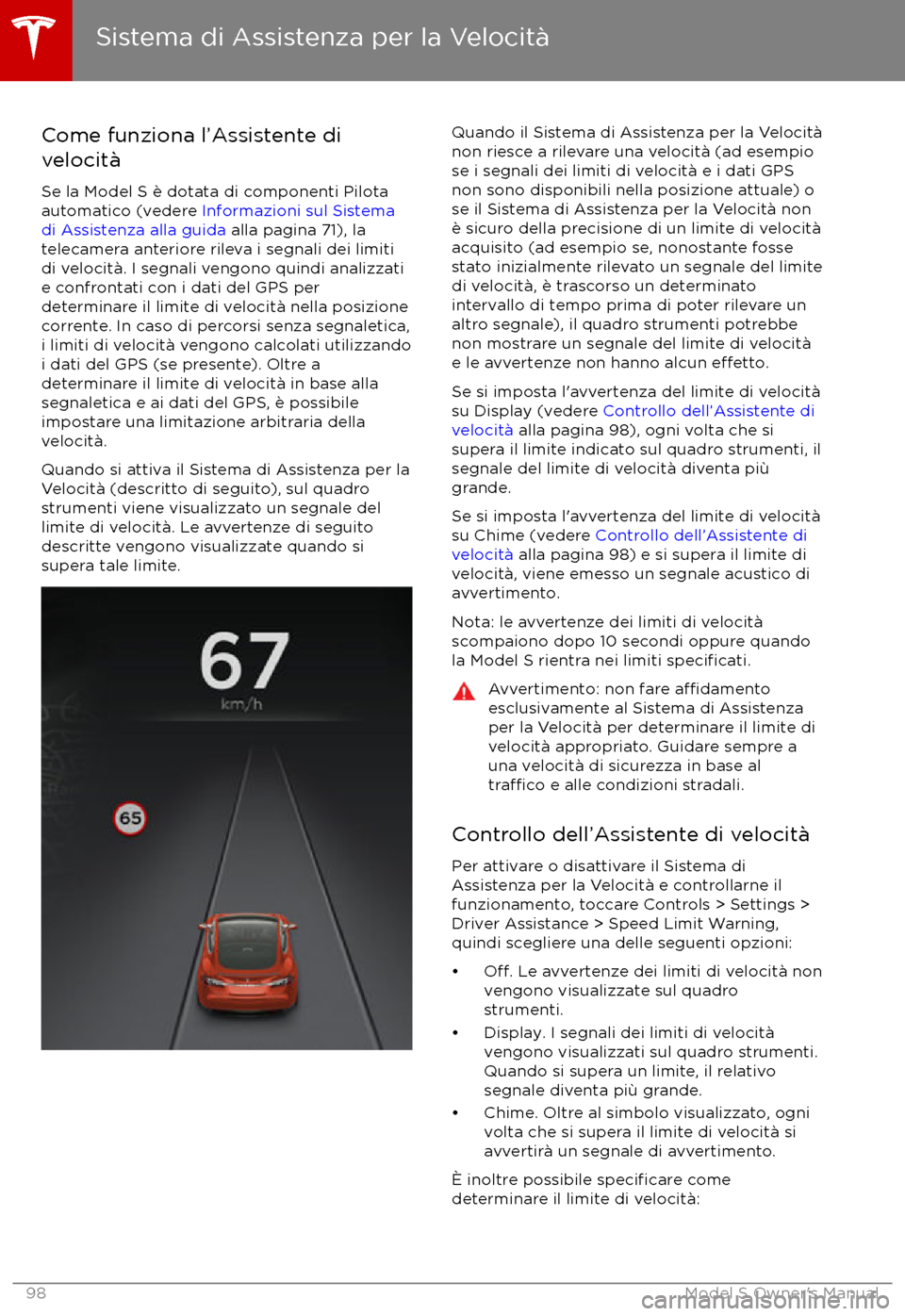 TESLA MODEL S 2017 Manuale del proprietario (in Italian) Come funziona l TESLA MODEL S 2017 Manuale del proprietario (in Italian) Come funziona l