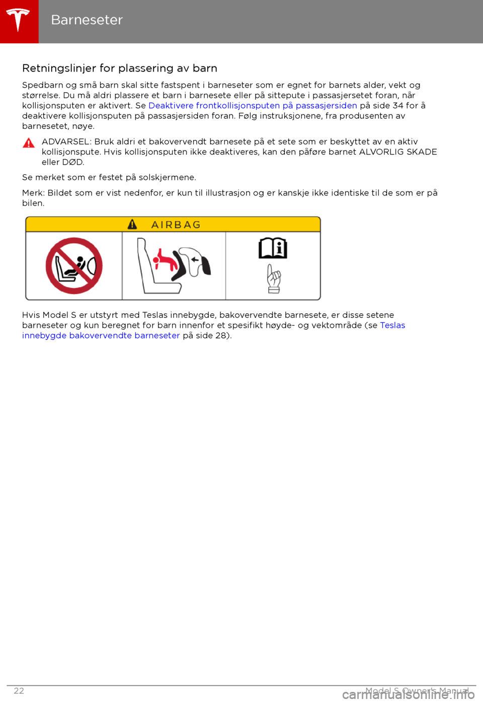 TESLA MODEL S 2017  Brukerhåndbok (in Norwegian) Retningslinjer for plassering av barn
Spedbarn og sm