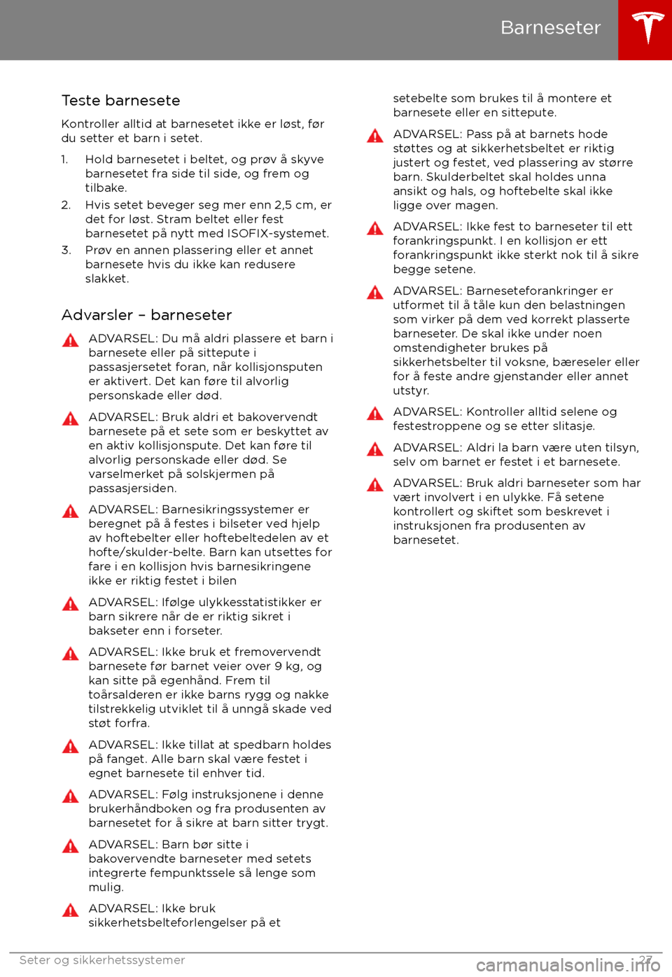 TESLA MODEL S 2017  Brukerhåndbok (in Norwegian) Teste barneseteKontroller alltid at barnesetet ikke er l