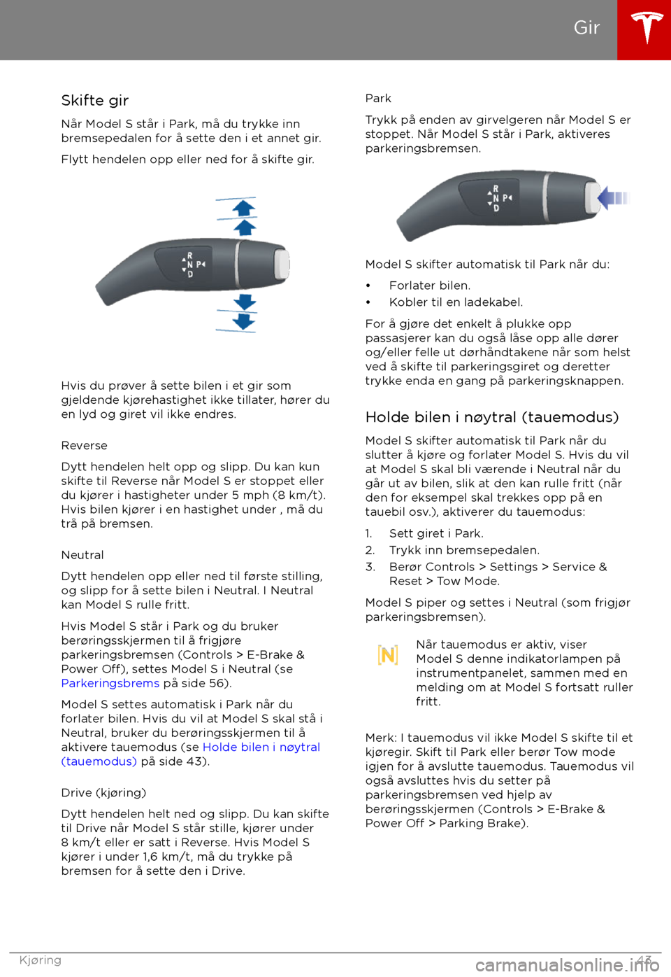 TESLA MODEL S 2017  Brukerhåndbok (in Norwegian) Skifte gir
N
