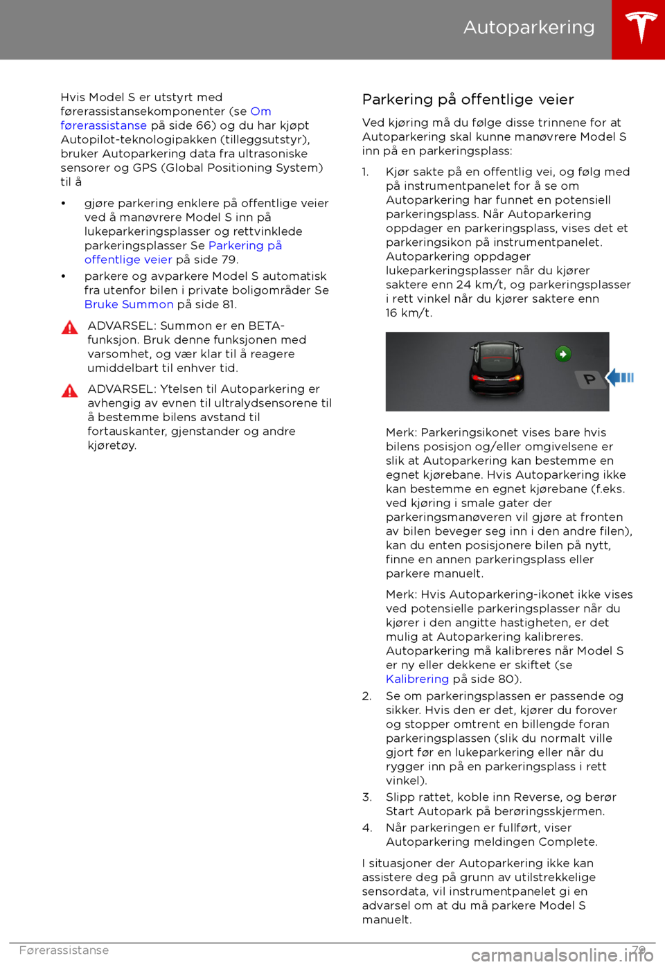 TESLA MODEL S 2017  Brukerhåndbok (in Norwegian) Hvis Model S er utstyrt med
f