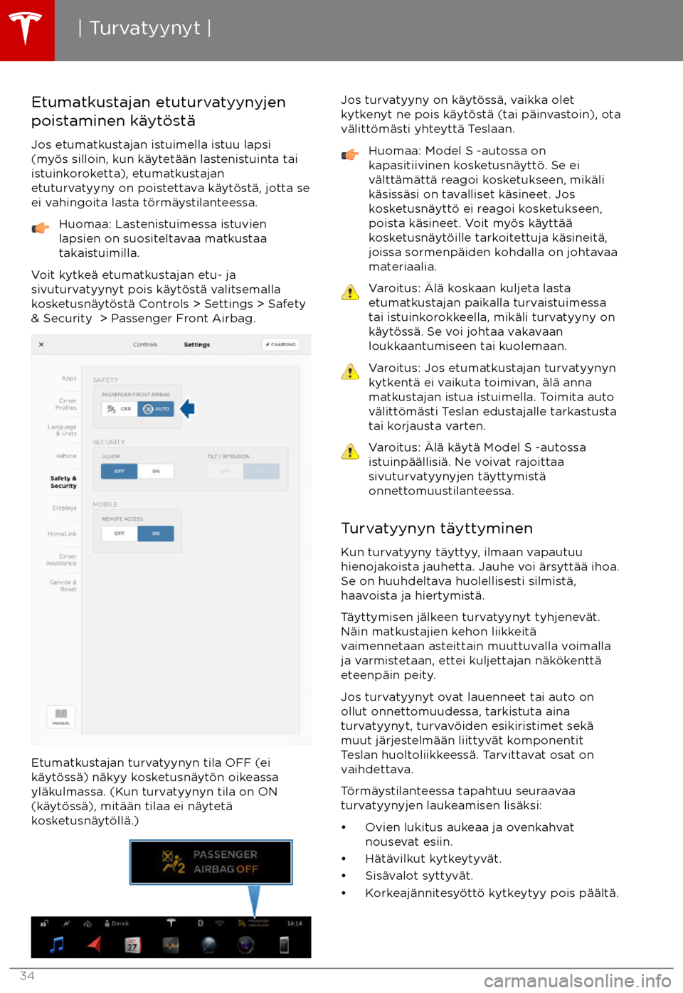 TESLA MODEL S 2017  Omistajan käsikirja (in Finnish) Etumatkustajan etuturvatyynyjenpoistaminen k