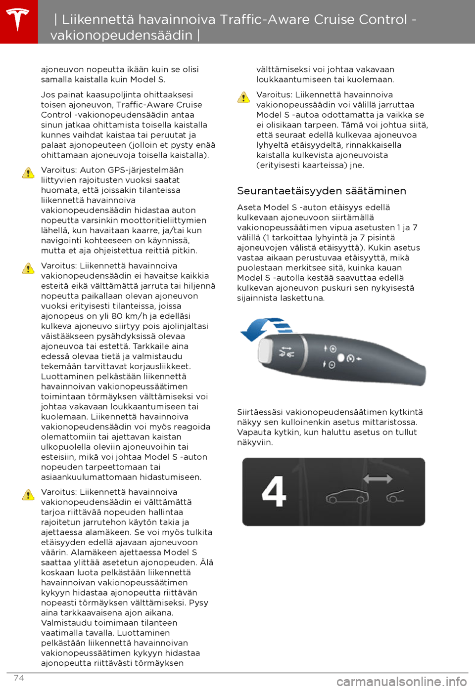 TESLA MODEL S 2017 Omistajan käsikirja (in Finnish) ajoneuvon nopeutta ik TESLA MODEL S 2017 Omistajan käsikirja (in Finnish) ajoneuvon nopeutta ik
