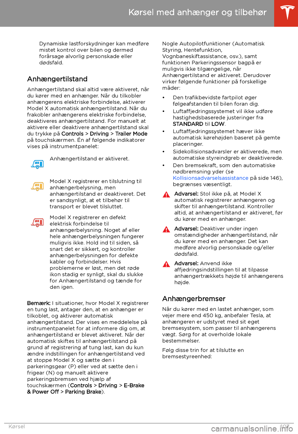 TESLA MODEL X 2020 Instruktionsbog (in Danish) Dynamiske lastforskydninger kan medf TESLA MODEL X 2020 Instruktionsbog (in Danish) Dynamiske lastforskydninger kan medf