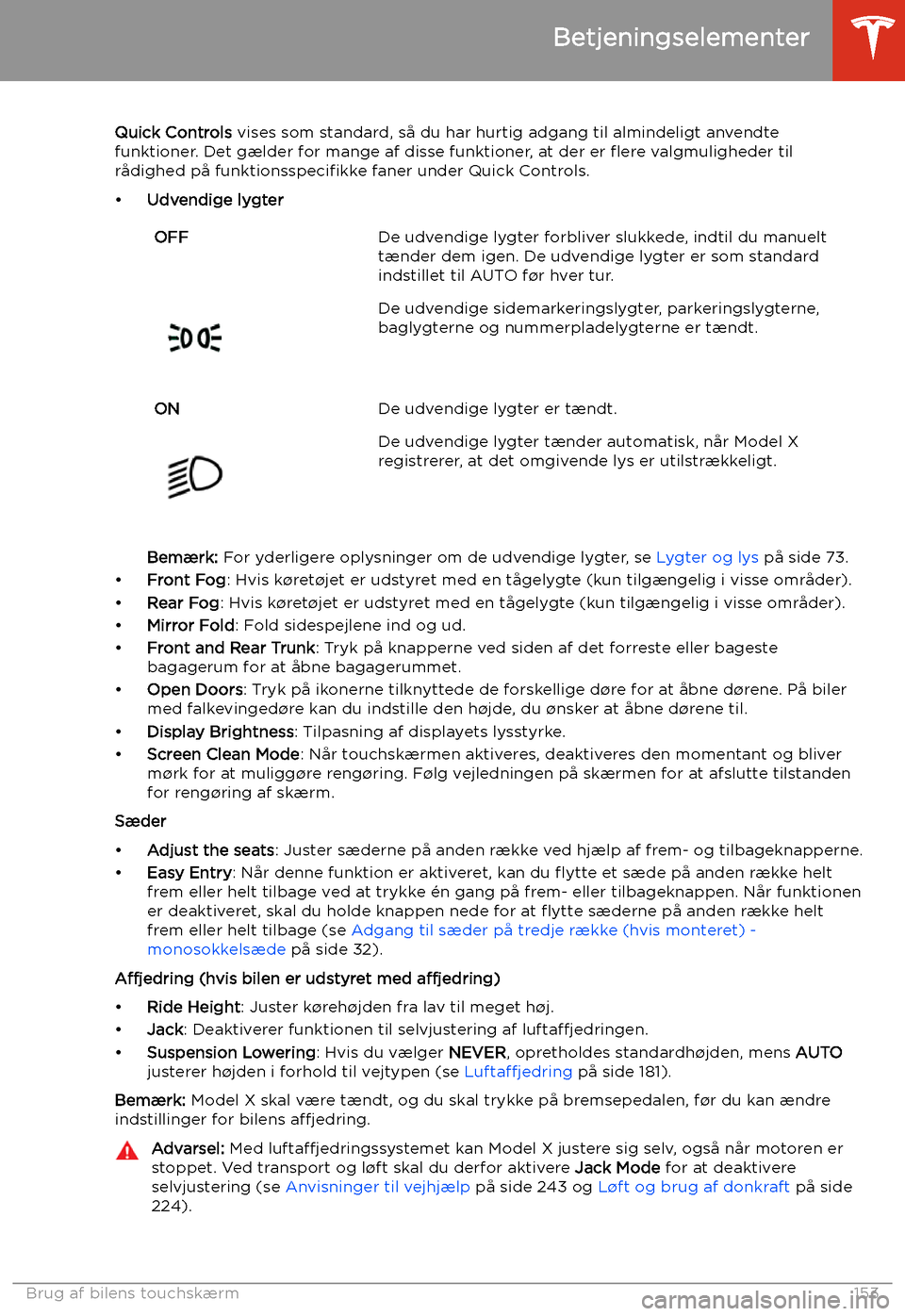 TESLA MODEL X 2020 Instruktionsbog (in Danish) Quick Controls vises som standard, s TESLA MODEL X 2020 Instruktionsbog (in Danish) Quick Controls vises som standard, s