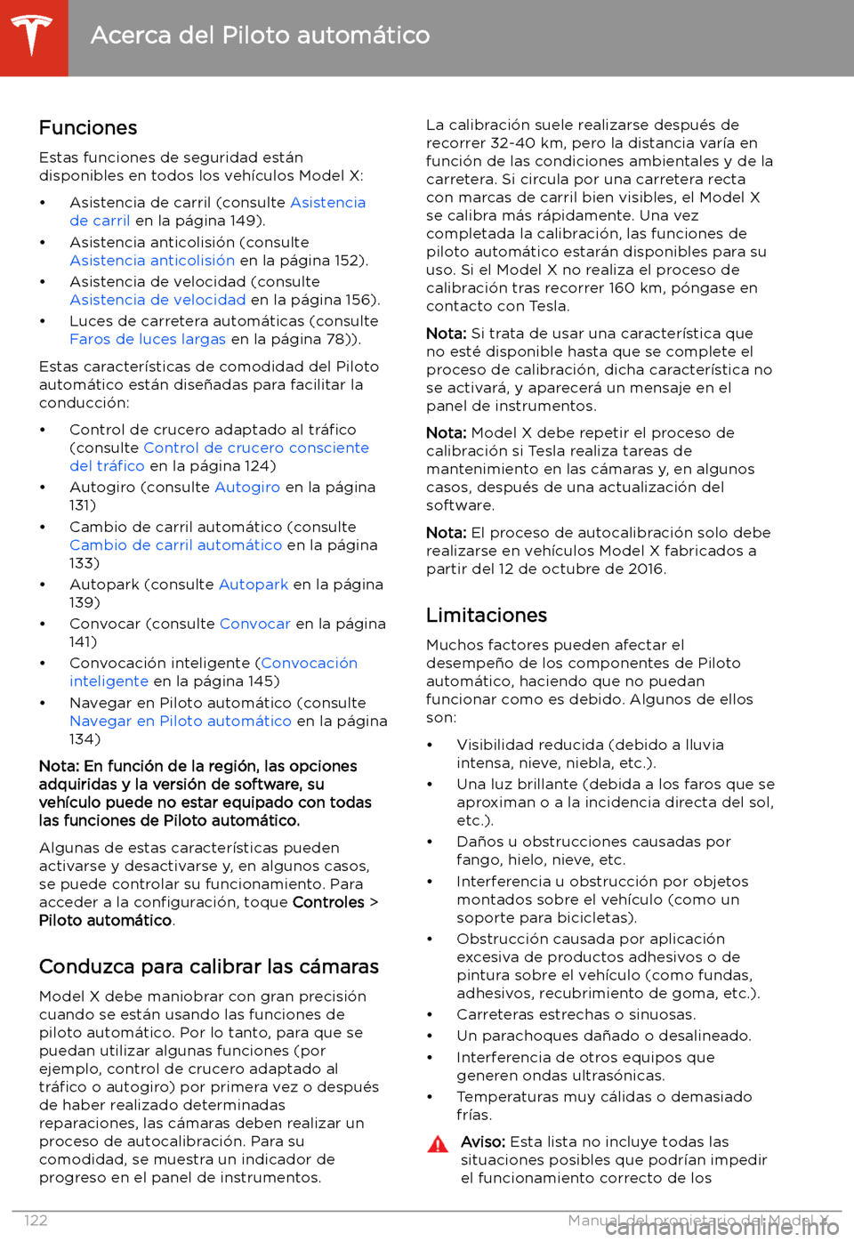 TESLA MODEL X 2020 Manual del propietario (in Spanish) Funciones
Estas funciones de seguridad est TESLA MODEL X 2020 Manual del propietario (in Spanish) Funciones
Estas funciones de seguridad est