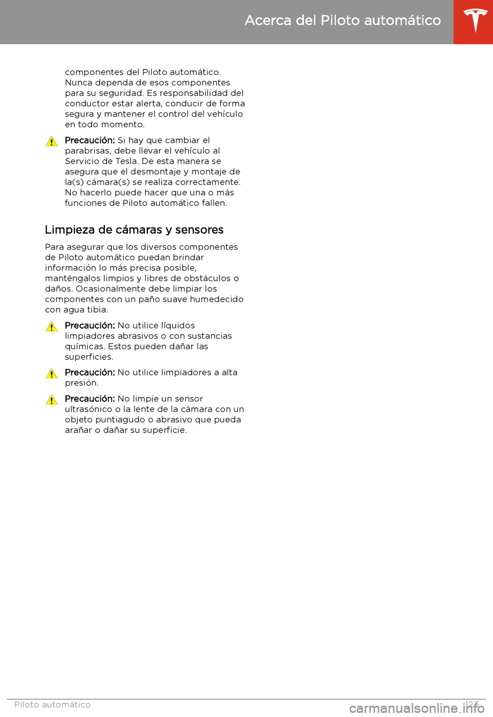TESLA MODEL X 2020 Manual del propietario (in Spanish) componentes del Piloto autom TESLA MODEL X 2020 Manual del propietario (in Spanish) componentes del Piloto autom