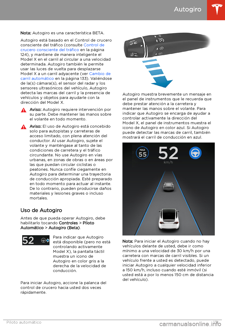 TESLA MODEL X 2020 Manual del propietario (in Spanish) Autogiro
Nota: Autogiro es una caracter TESLA MODEL X 2020 Manual del propietario (in Spanish) Autogiro
Nota: Autogiro es una caracter