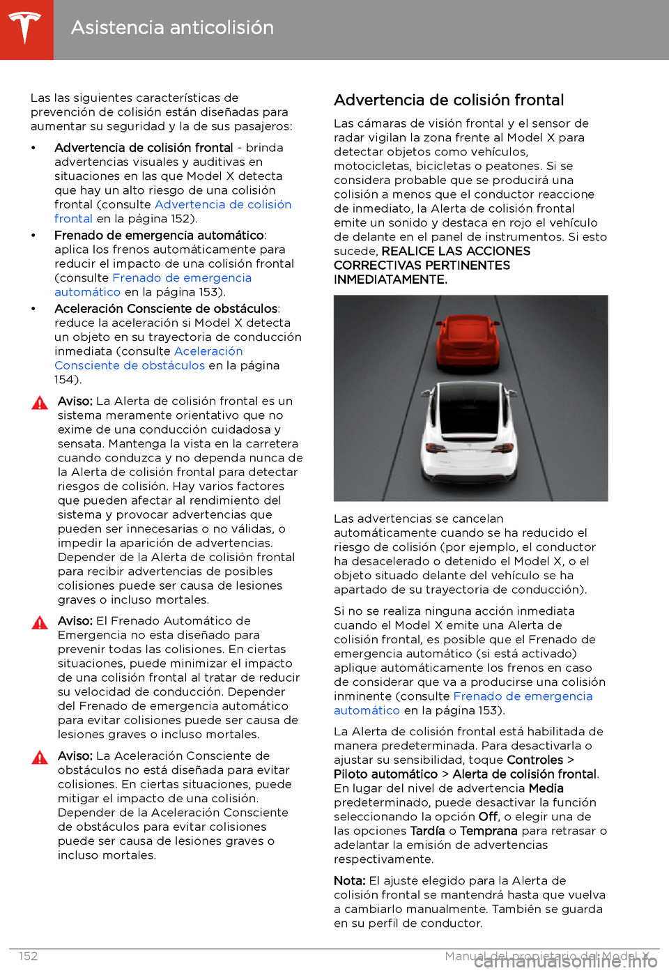 TESLA MODEL X 2020 Manual del propietario (in Spanish) Asistencia anticolisi TESLA MODEL X 2020 Manual del propietario (in Spanish) Asistencia anticolisi