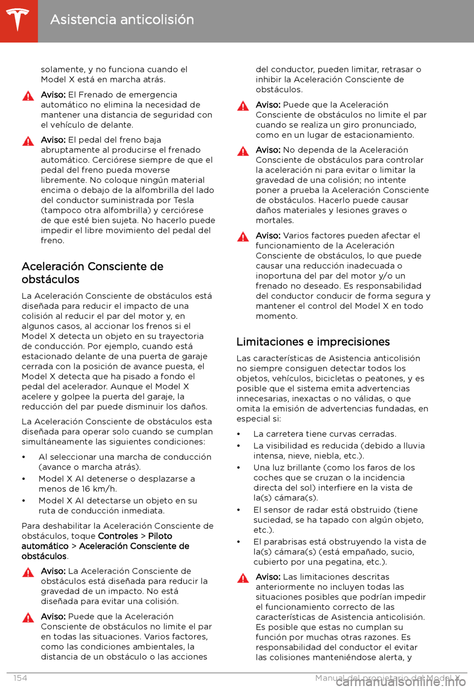 TESLA MODEL X 2020 Manual del propietario (in Spanish) solamente, y no funciona cuando el
Model X est TESLA MODEL X 2020 Manual del propietario (in Spanish) solamente, y no funciona cuando el
Model X est