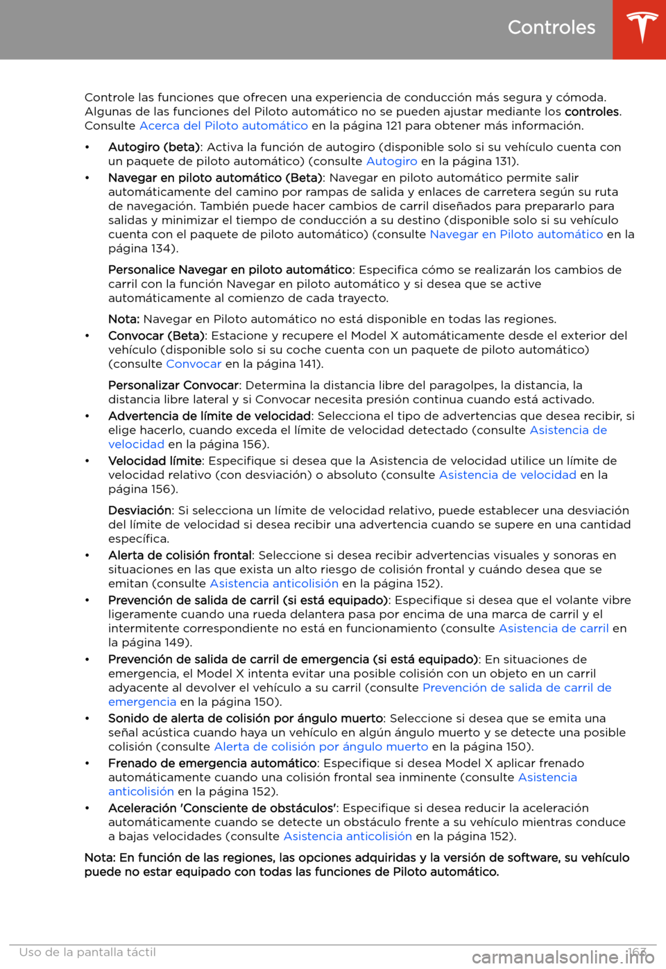 TESLA MODEL X 2020 Manual del propietario (in Spanish) Controle las funciones que ofrecen una experiencia de conducci TESLA MODEL X 2020 Manual del propietario (in Spanish) Controle las funciones que ofrecen una experiencia de conducci