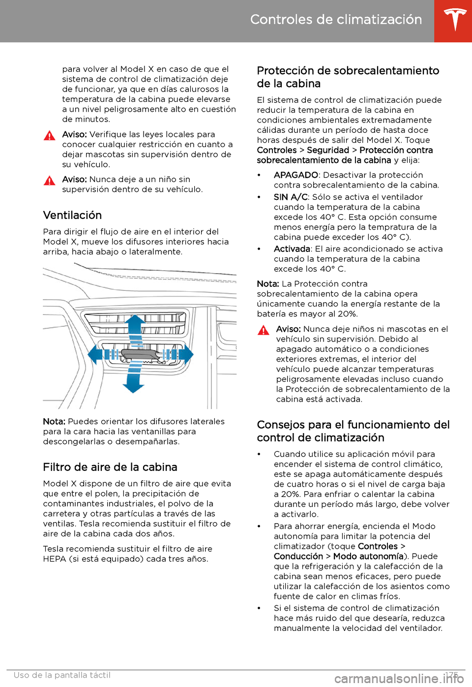 TESLA MODEL X 2020 Manual del propietario (in Spanish) para volver al Model X en caso de que elsistema de control de climatizaci TESLA MODEL X 2020 Manual del propietario (in Spanish) para volver al Model X en caso de que elsistema de control de climatizaci