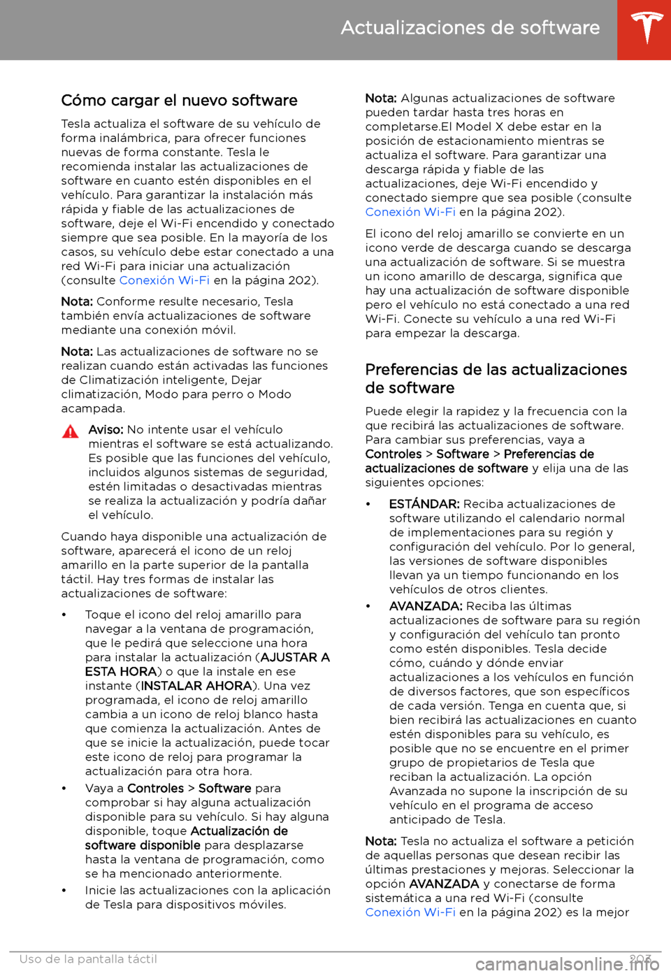TESLA MODEL X 2020 Manual del propietario (in Spanish) Actualizaciones de software
C TESLA MODEL X 2020 Manual del propietario (in Spanish) Actualizaciones de software
C