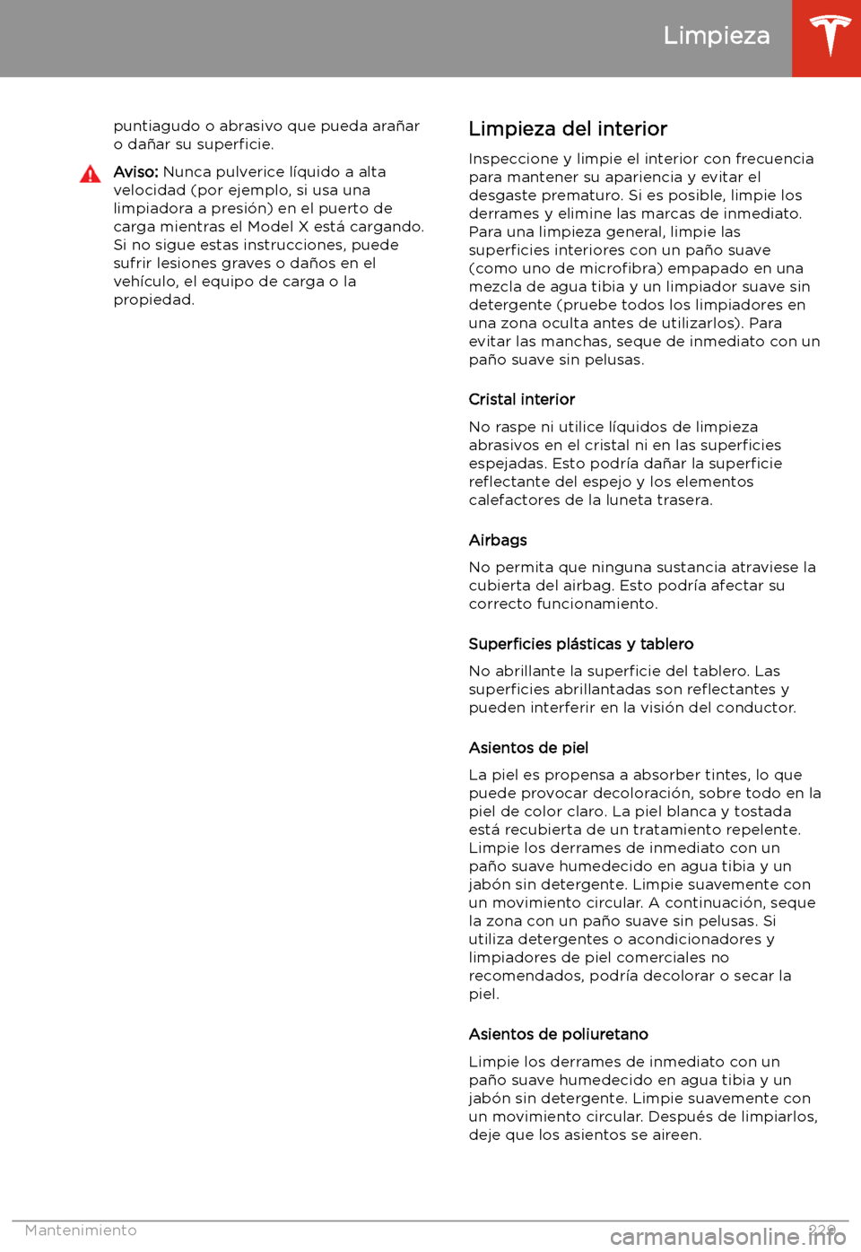 TESLA MODEL X 2020 Manual del propietario (in Spanish) puntiagudo o abrasivo que pueda ara TESLA MODEL X 2020 Manual del propietario (in Spanish) puntiagudo o abrasivo que pueda ara