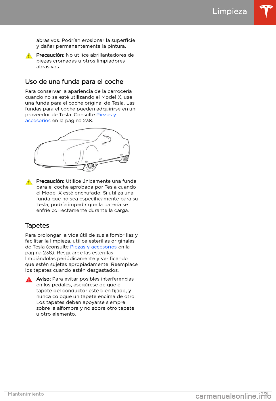 TESLA MODEL X 2020 Manual del propietario (in Spanish) abrasivos. Podr TESLA MODEL X 2020 Manual del propietario (in Spanish) abrasivos. Podr