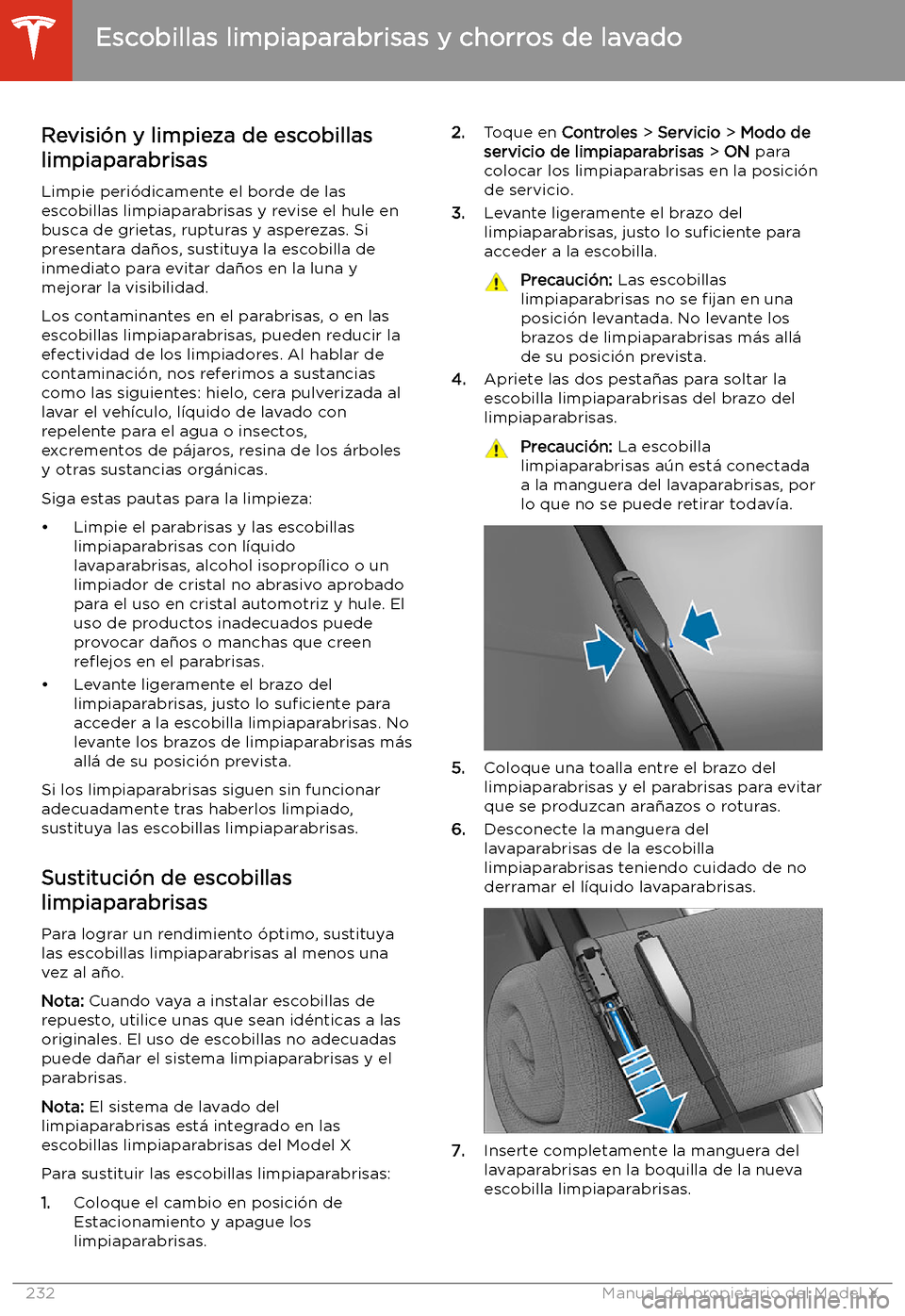TESLA MODEL X 2020 Manual del propietario (in Spanish) Escobillas limpiaparabrisas y chorros de lavado
Revisi TESLA MODEL X 2020 Manual del propietario (in Spanish) Escobillas limpiaparabrisas y chorros de lavado
Revisi
