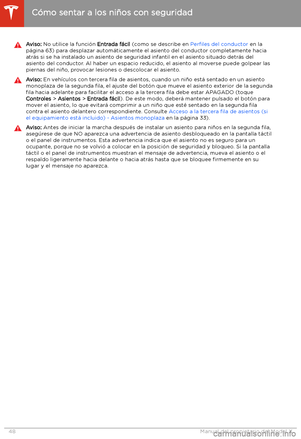 TESLA MODEL X 2020  Manual del propietario (in Spanish) Aviso: No utilice la funci