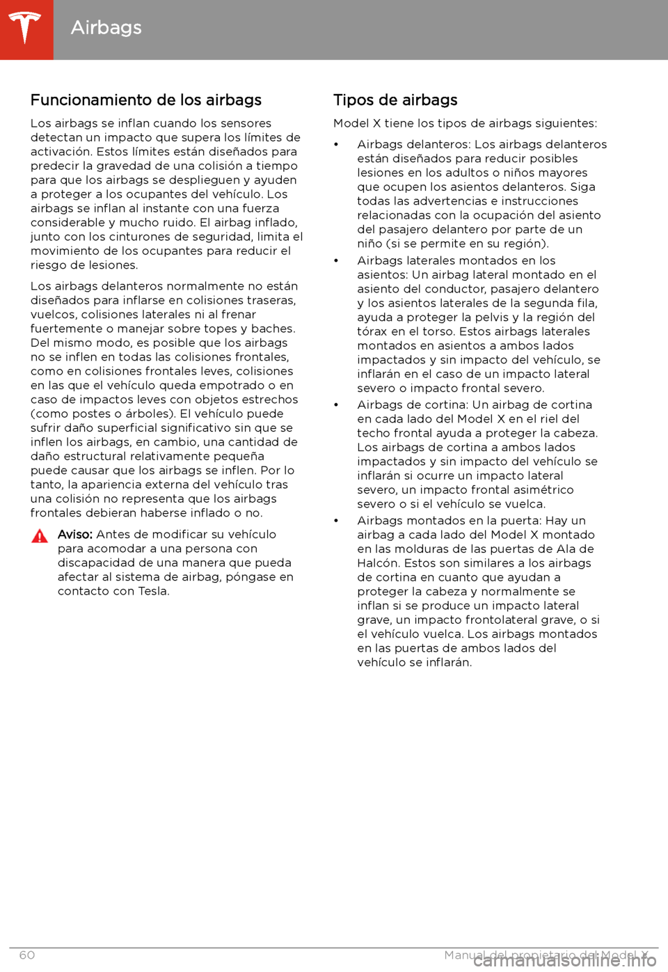 TESLA MODEL X 2020  Manual del propietario (in Spanish) Funcionamiento de los airbags
Los airbags se  in