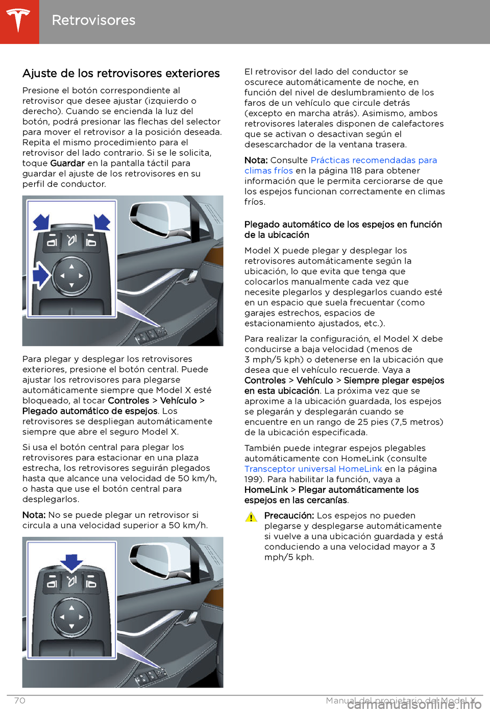 TESLA MODEL X 2020  Manual del propietario (in Spanish) Retrovisores
Ajuste de los retrovisores exteriores Presione el bot