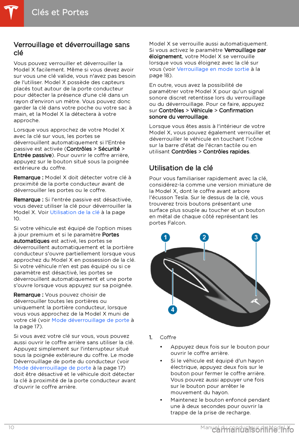 TESLA MODEL X 2020 Manuel du propriétaire (in French) Ouverture et fermeture
Cl TESLA MODEL X 2020 Manuel du propriétaire (in French) Ouverture et fermeture
Cl