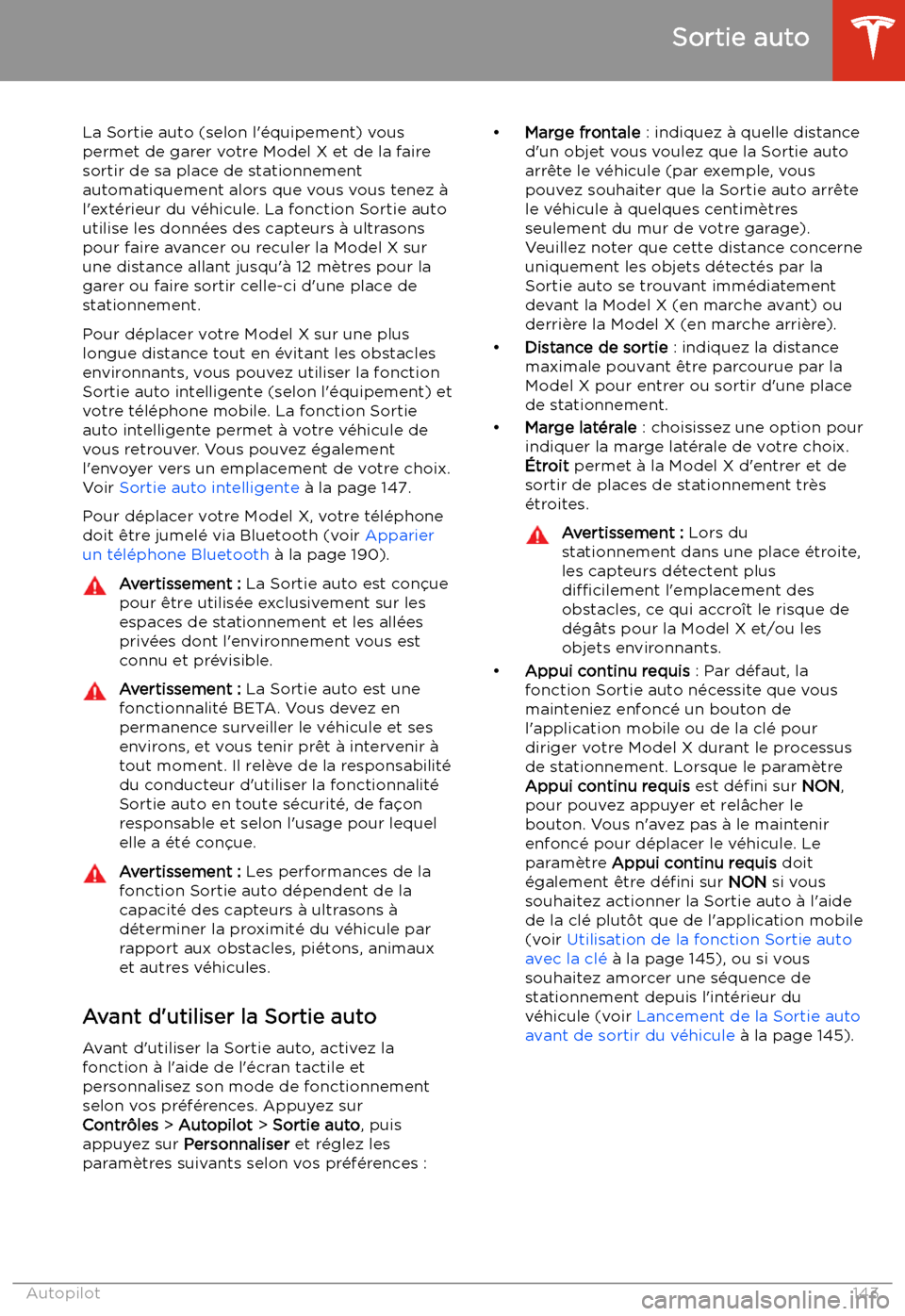 TESLA MODEL X 2020 Manuel du propriétaire (in French) Sortie auto
La Sortie auto (selon l TESLA MODEL X 2020 Manuel du propriétaire (in French) Sortie auto
La Sortie auto (selon l