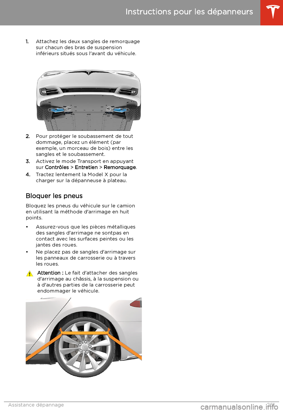 TESLA MODEL X 2020  Manuel du propriétaire (in French) 1.Attachez les deux sangles de remorquage
sur chacun des bras de suspension
inf