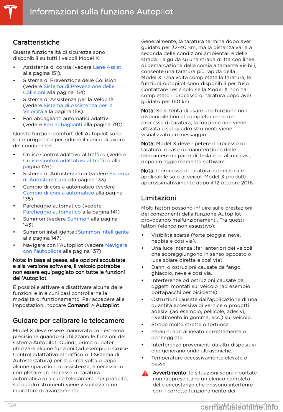 TESLA MODEL X 2020  Manuale del proprietario (in Italian) Caratteristiche
Queste funzionalit