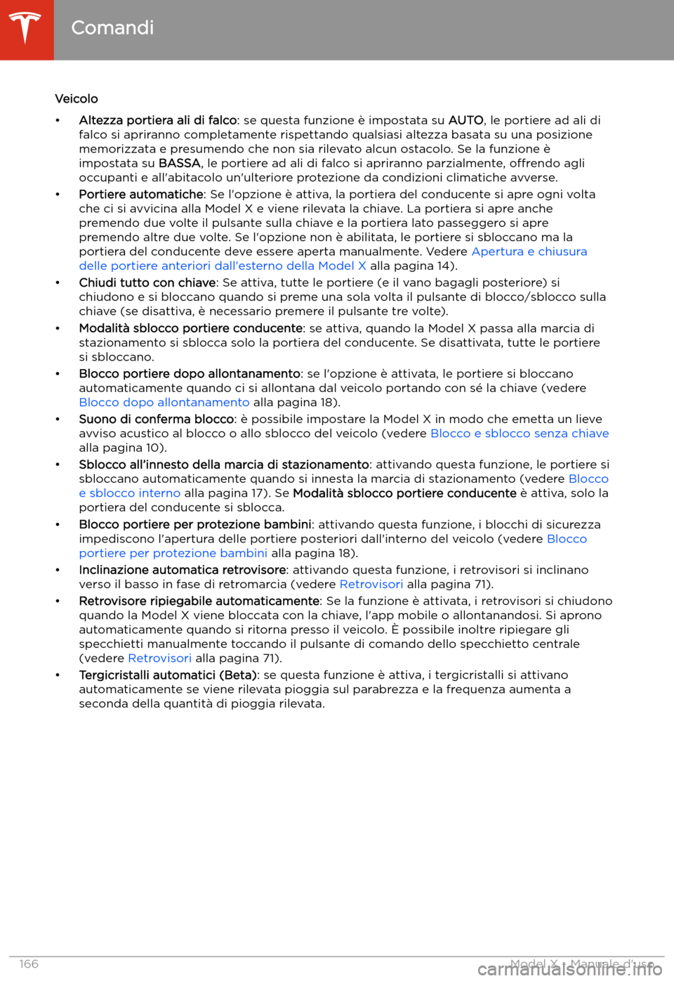 TESLA MODEL X 2020 Manuale del proprietario (in Italian) Veicolo
TESLA MODEL X 2020 Manuale del proprietario (in Italian) Veicolo