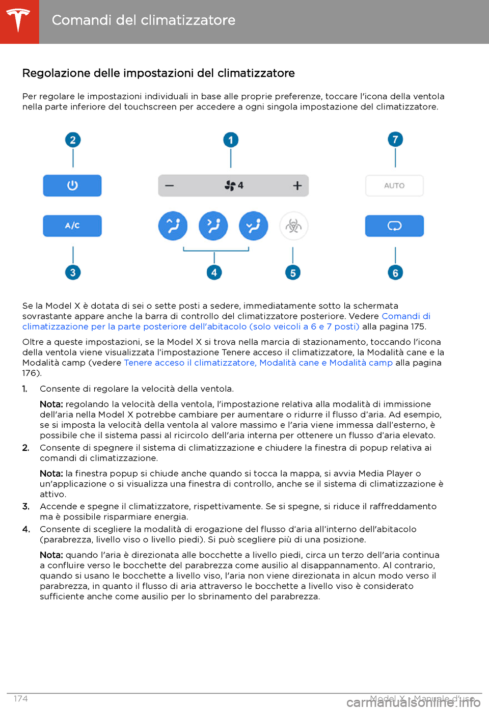 TESLA MODEL X 2020 Manuale del proprietario (in Italian) Regolazione delle impostazioni del climatizzatorePer regolare le impostazioni individuali in base alle proprie preferenze, toccare l TESLA MODEL X 2020 Manuale del proprietario (in Italian) Regolazione delle impostazioni del climatizzatorePer regolare le impostazioni individuali in base alle proprie preferenze, toccare l