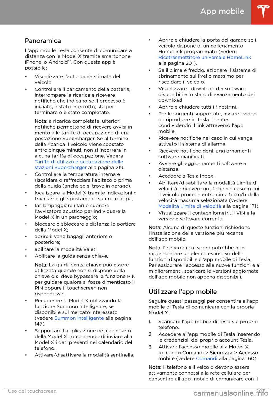 TESLA MODEL X 2020 Manuale del proprietario (in Italian) App mobile
Panoramica L TESLA MODEL X 2020 Manuale del proprietario (in Italian) App mobile
Panoramica L