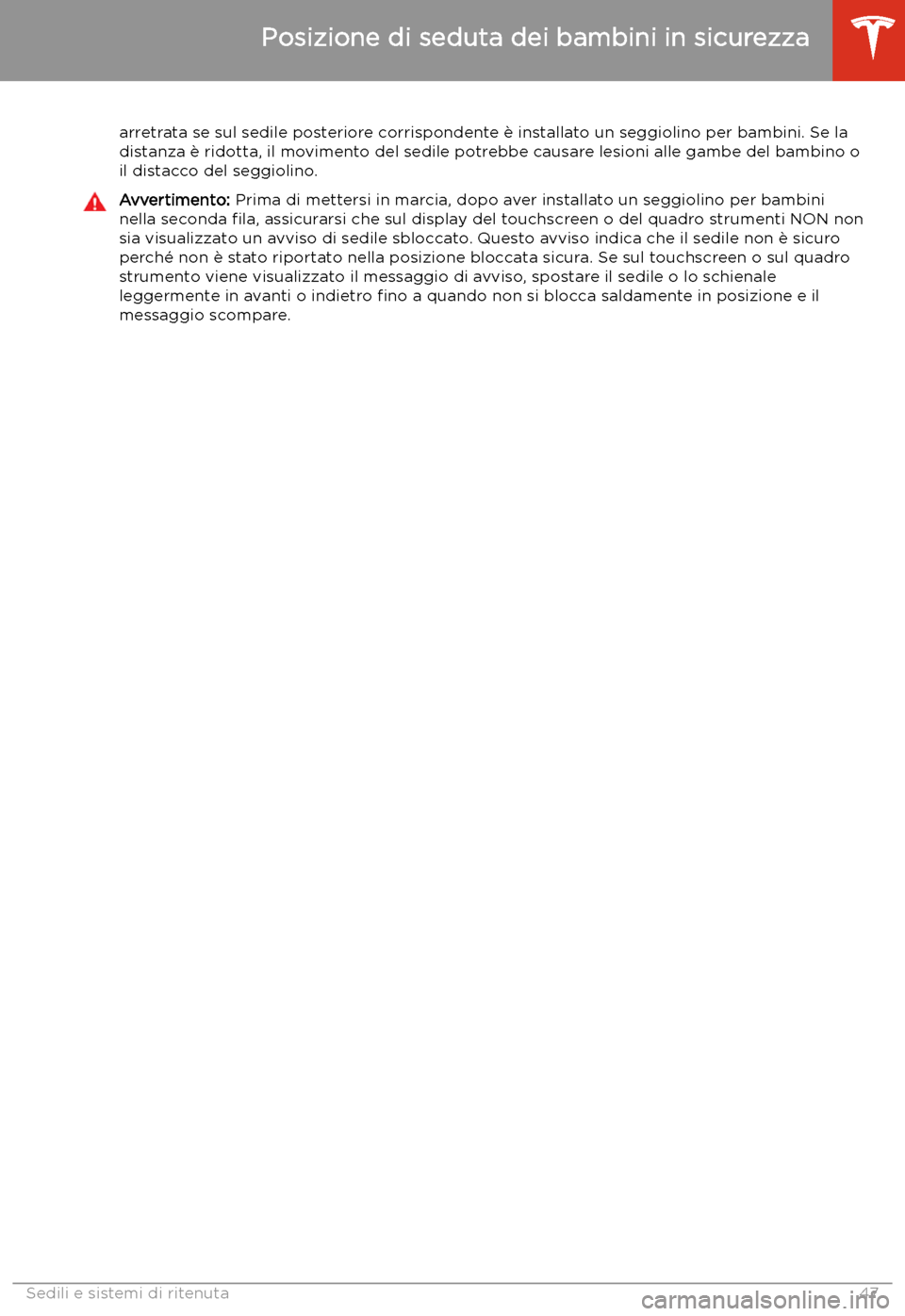 TESLA MODEL X 2020 Manuale del proprietario (in Italian) arretrata se sul sedile posteriore corrispondente TESLA MODEL X 2020 Manuale del proprietario (in Italian) arretrata se sul sedile posteriore corrispondente