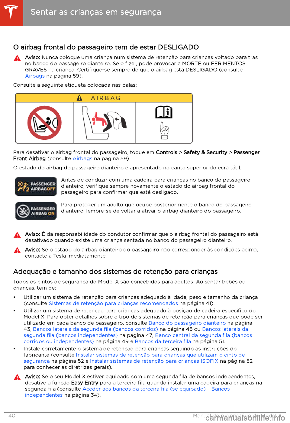 TESLA MODEL X 2020 Manual do proprietário (in Portuguese) Sentar as crian TESLA MODEL X 2020 Manual do proprietário (in Portuguese) Sentar as crian
