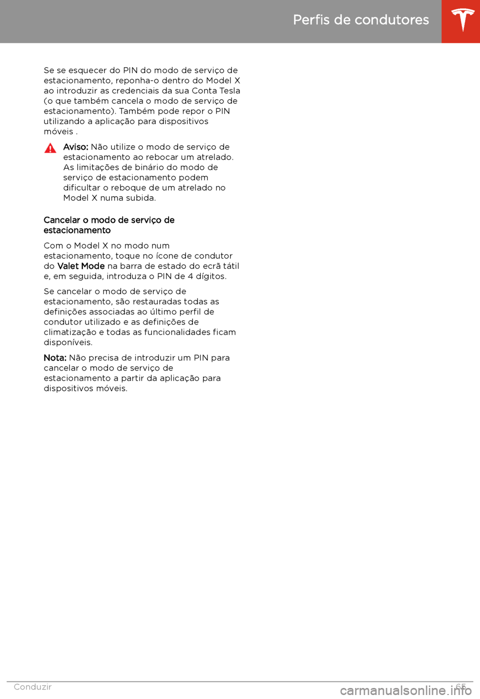 TESLA MODEL X 2020 Manual do proprietário (in Portuguese) Se se esquecer do PIN do modo de servi TESLA MODEL X 2020 Manual do proprietário (in Portuguese) Se se esquecer do PIN do modo de servi
