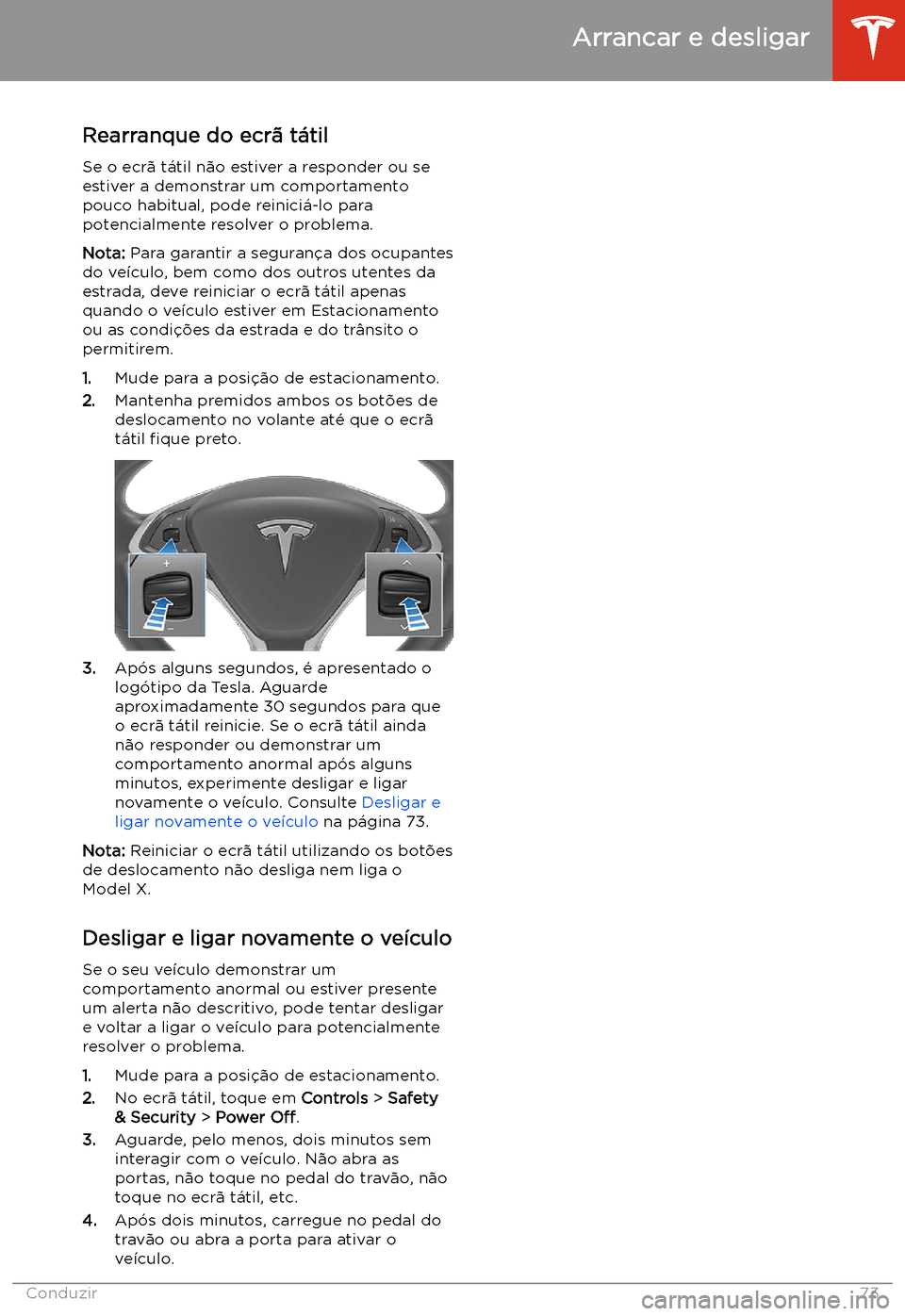 TESLA MODEL X 2020 Manual do proprietário (in Portuguese) Rearranque do ecr TESLA MODEL X 2020 Manual do proprietário (in Portuguese) Rearranque do ecr