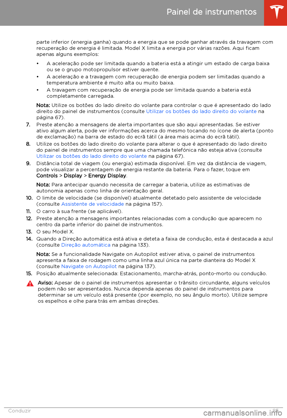 TESLA MODEL X 2020 Manual do proprietário (in Portuguese) parte inferior (energia ganha) quando a energia que se pode ganhar atrav TESLA MODEL X 2020 Manual do proprietário (in Portuguese) parte inferior (energia ganha) quando a energia que se pode ganhar atrav