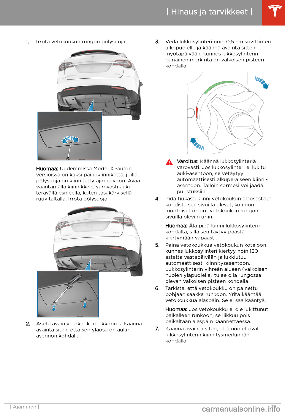 TESLA MODEL X 2020  Omistajan käsikirja (in Finnish)  1.Irrota vetokoukun rungon p