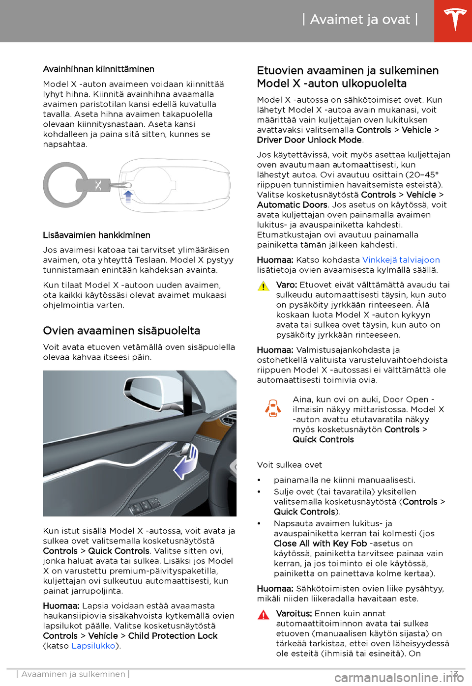 TESLA MODEL X 2020 Omistajan käsikirja (in Finnish) Avainhihnan kiinnitt TESLA MODEL X 2020 Omistajan käsikirja (in Finnish) Avainhihnan kiinnitt