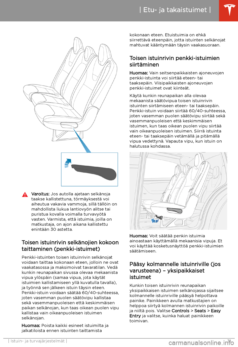 TESLA MODEL X 2020 Omistajan käsikirja (in Finnish) Varoitus: Jos autolla ajetaan selk TESLA MODEL X 2020 Omistajan käsikirja (in Finnish) Varoitus: Jos autolla ajetaan selk